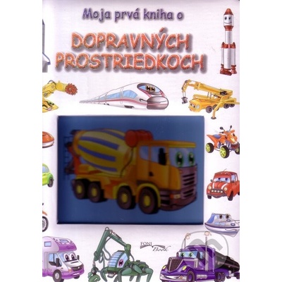 Moja prvá kniha o dopravných prostriedkoch