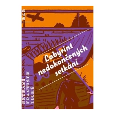 Labyrint nedokončených setkání
