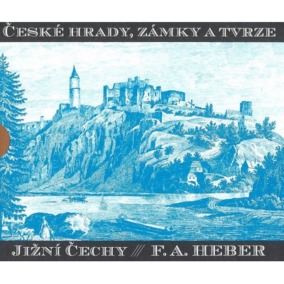 České hrady, zámky a tvrze III - Franz Alexander Heber