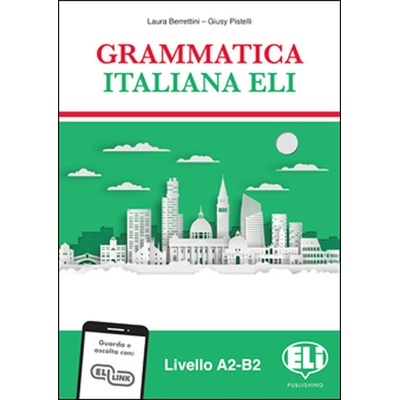 Grammatica italiana ELI: Libro dello studente - Berrettini Laura
