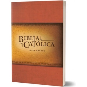 La Biblia Católica: Tapa Blanda, Tama? o Grande, Edición Letra Grande. Rústica, R Oja / Catholic Bible | Biblia de America (ISBN: 9781644730133)