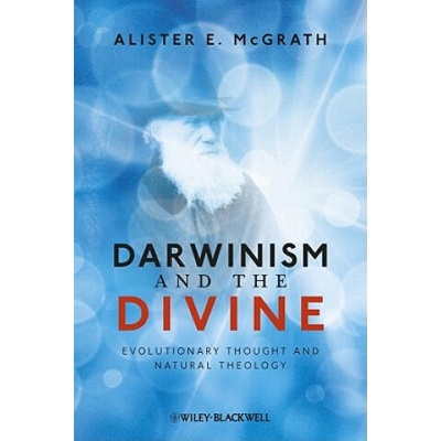 Darwinism and the Divine - Evolutionary Thought and Natural Theology | Alister E McGrath