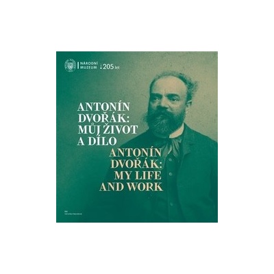 Vejvodová, Veronika - Antonín Dvořák: Můj život a dílo / Antonín Dvořák: My Life and Work