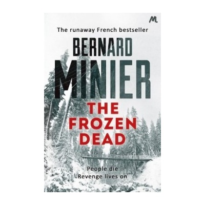 The Frozen Dead - Bernard Minier , Alison Anderson