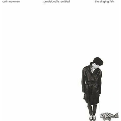 Colin Newman - Provisionally Entitled The Singing Fish (Reissue) LP