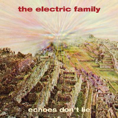 The Electric Family - Echoes Don't Lie (LP) (4260182988664)