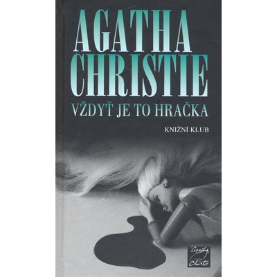 Vždyť je to hračka - Agatha Christie