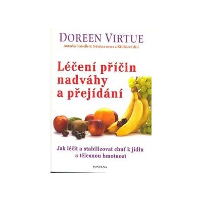 Léčení příčin nadváhy a přejídání - Virtue Doreen