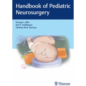 Handbook of Pediatric Neurosurgery | George I. Jallo, Karl Kothbauer, Violette Recinos (ISBN: 9781604068795)