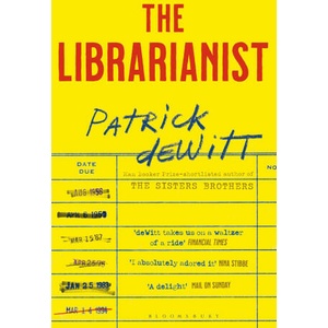 The Librarianist | Patrick deWitt (ISBN: 9781526646927)