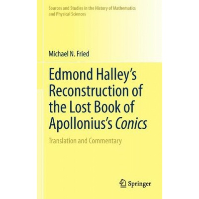 Edmond Halley's Reconstruction of the Lost Book of Apollonius's Conics