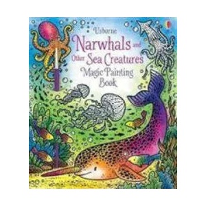 Narwhals and Other Sea Creatures Magic Painting Book | OTHER (ISBN: 9781474979610)