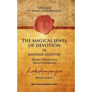 Magical Jewel of Devotion in Kashmir Shaivism | Swami Lakshmanjoo (ISBN: 9781947241046)