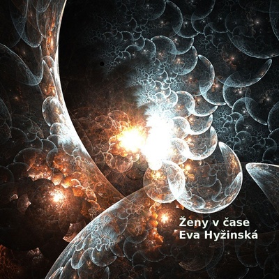 Ženy v čase - Eva Hyžinská