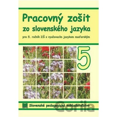 Pracovný zošit zo slovenského jazyka pre 5. ročník ZŠ s VJM (vyučovacím jazykom maďarským)