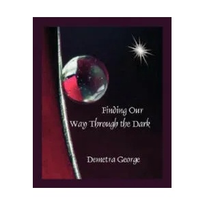 Finding Our Way Through the Dark | Demetra George (ISBN: 9780866905756)