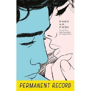 Permanent Record | Mary H. K. Choi (ISBN: 9780349003450)
