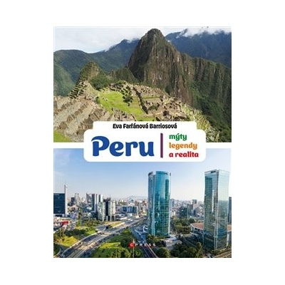 Peru: mýty, legendy a realita