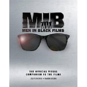 Men in Black Films: The Official Visual Companion to the Films | Sharon Gosling, Lisa Fitzpatrick (2019)