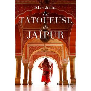La Tatoueuse de Jaipur | Alka Joshi (ISBN: 9782381223582)