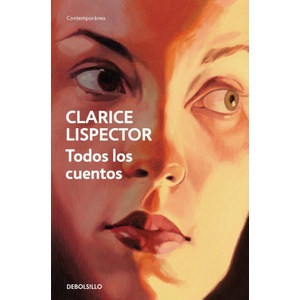 Todos los cuentos | Clarice Lispector (2025)