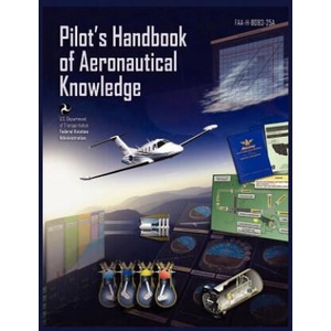Pilots Handbook of Aeronautical Knowledge FAA-H-8083-25a | Federal Aviation Administration, U. S. Department of Transportation, Flight Standards Service (ISBN: 9781782660552)