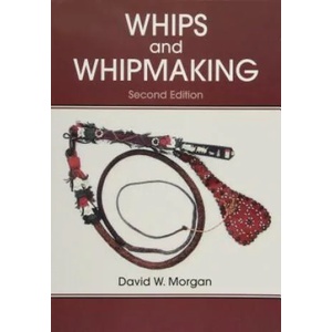 Whips and Whipmaking (ISBN: 9780870335570)