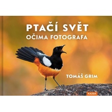 Ptačí svět očima fotografa - Tomáš Grim