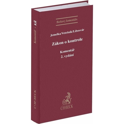 Zákon o kontrole - JUDr. Mgr. Luboš Jemelka Ph.D., Ondřej Libosvár, JUDr. Bc. Pavel Vetešník