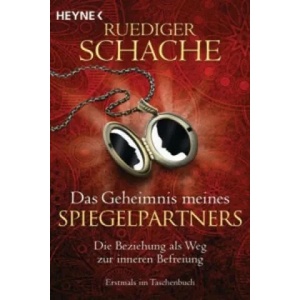 Das Geheimnis meines Spiegelpartners | Ruediger Schache (ISBN: 9783453702882)