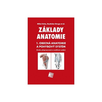 Základy anatomie. 1. Obecná anatomie a pohybový systém