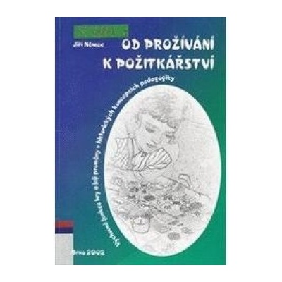 Od prožívání k požitkářství - Jiří Němec
