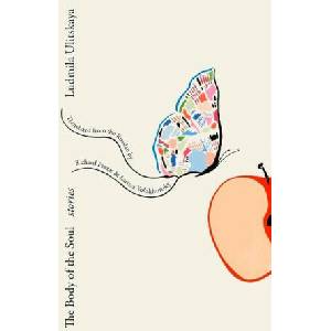 The Body of the Soul - Stories | Ludmila Ulitskaya, Richard Pevear, Larissa Volokhonsky (ISBN: 9780300270938)