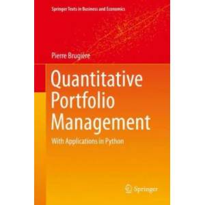 Quantitative Portfolio Management | Pierre Brugi? re (ISBN: 9783030377427)