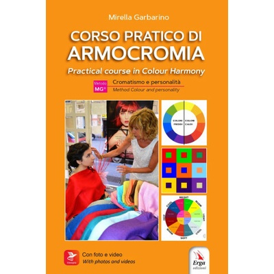 Corso pratico di armocromia. Cromatismo e personalità-Practical course in colour harmony. Method colour and personality
