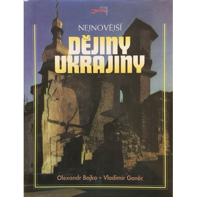 Nejnovější dějiny Ukrajiny, Olexandr Bojko - Vladimír Goněc