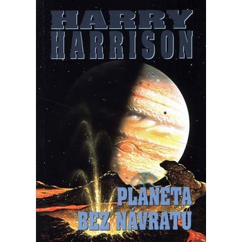 Planeta bez návratu - Harry Maxwell Harrison
