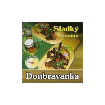 Doubravanka - Sladký domov CD