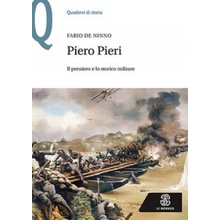 Piero Pieri. Il pensiero e lo storico militare