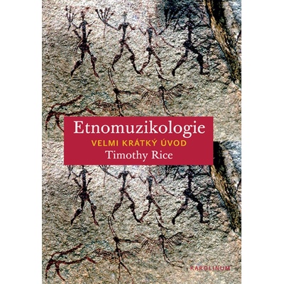 Etnomuzikologie - Velmi krátký úvod - Timothy Rice