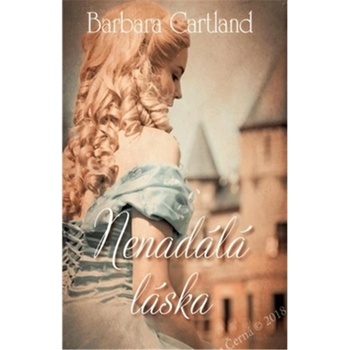 Nenadálá láska - Cartland, Barbara