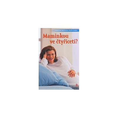 Maminkou ve čtyřiceti?