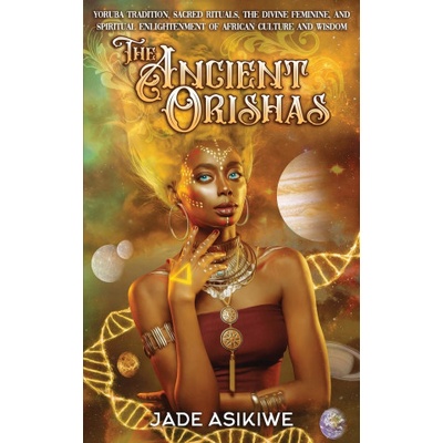 Ancient Orishas | Jade Asikiwe
