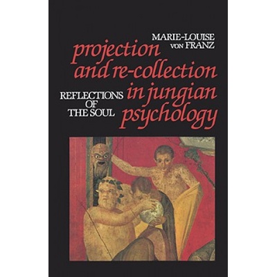 Projection and Re-collection in Jungian Psychology – Hledejceny.cz