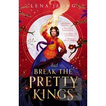 And Break the Pretty Kings - Lena Jeong