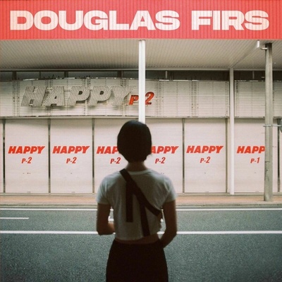 Douglas Firs - HAPPY PT. 2 CD