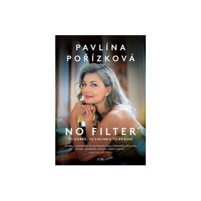 Pavlína Pořízková. No Filter
