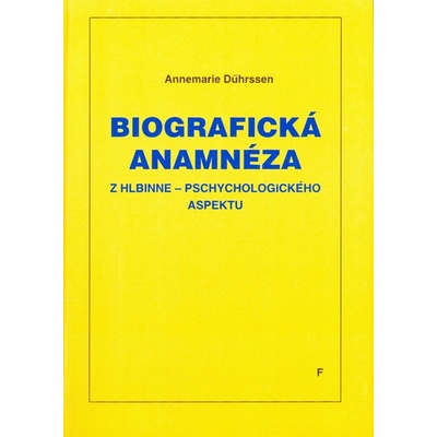 Biografická anamnéza z hlbinne-psychologického aspektu - Annemarie Duhrssen