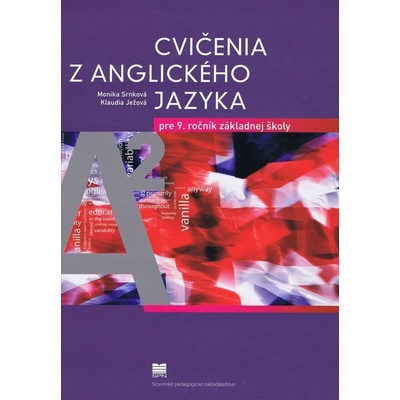 Cvičenia z anglického jazyka pre 9. r. ZŠ Monika Srnková Klaudia Ježová