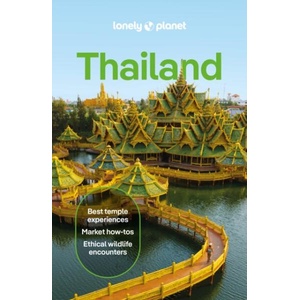 Lonely Planet Thailand | Lonely Planet (ISBN: 9781838699673)